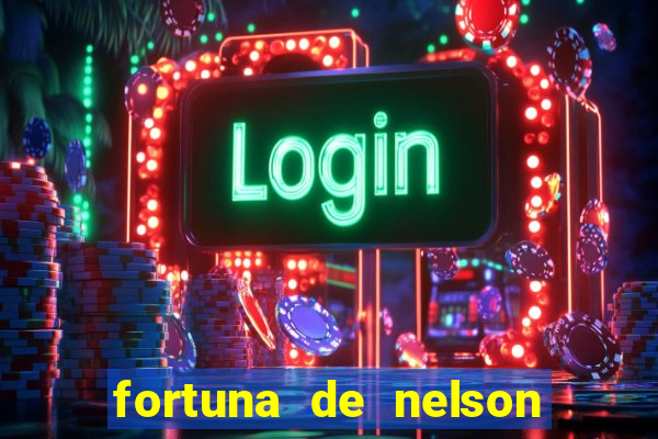 fortuna de nelson wilians advogados